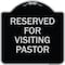 Signmission Reserved for Visiting Pastor Heavy-Gauge Aluminum Architectural Sign, 18" x 18", BS-1818-23167 A-DES-BS-1818-23167 - alternate 1